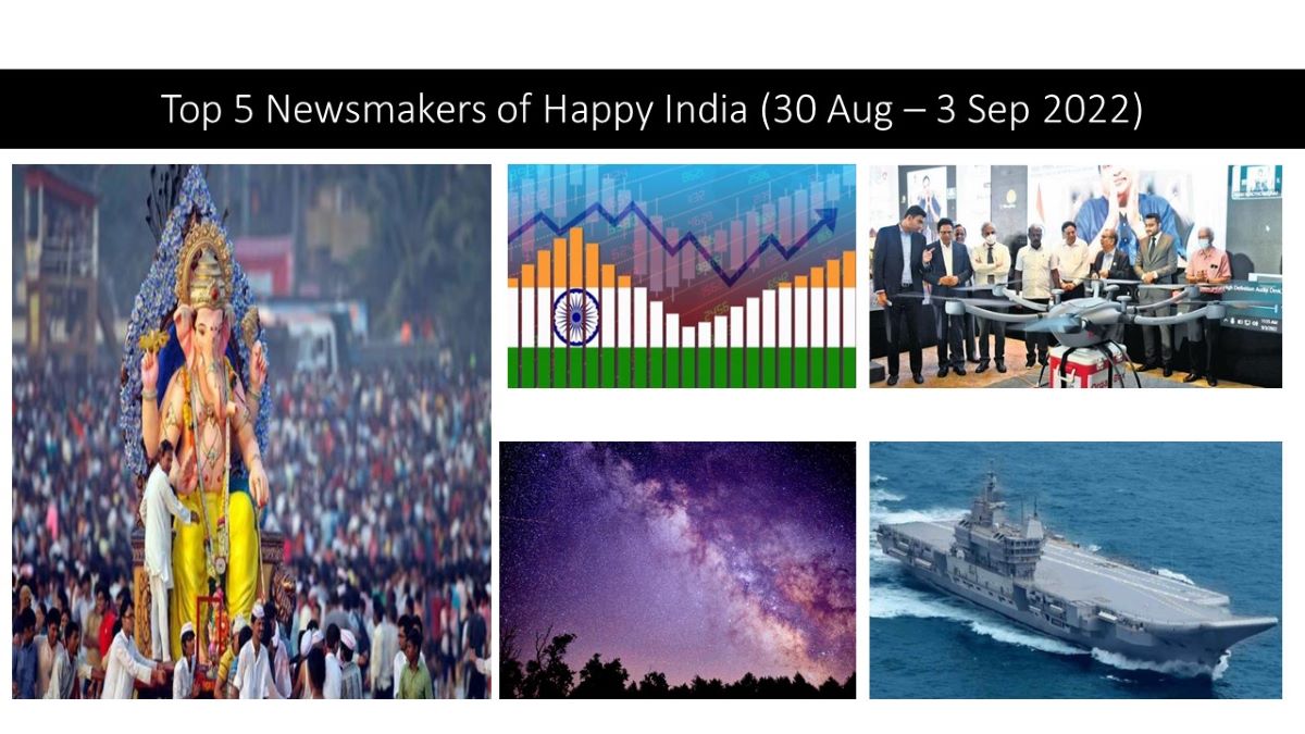 30 Aug – 03 Sept 2022: Top 5 Newsmakers of Happy India