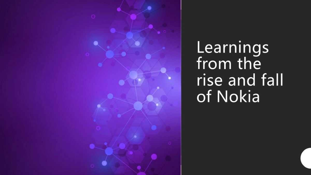 Learnings from the rise and fall of Nokia, one of the most popular brands of the 90’s and early 2000 era